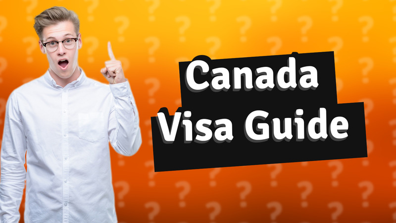 Canada Visa Guide