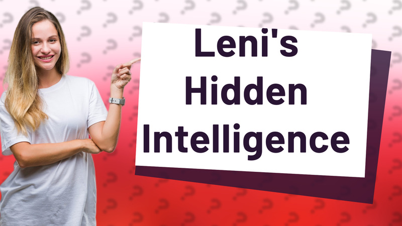 Leni's Hidden Intelligence