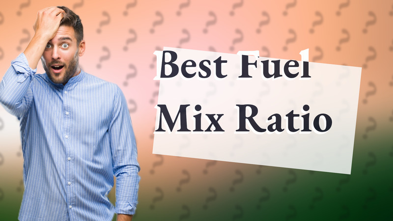 Best Fuel Mix Ratio