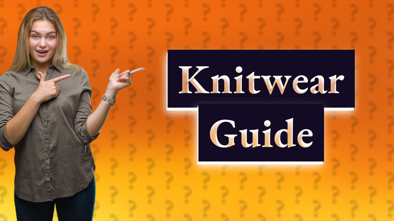 Knitwear Guide