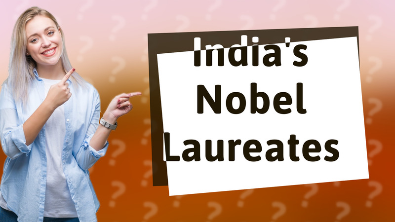 India's Nobel Laureates