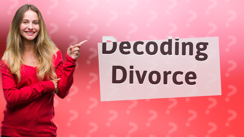 Decoding Divorce