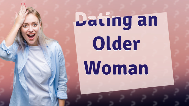 Dating an Older Woman