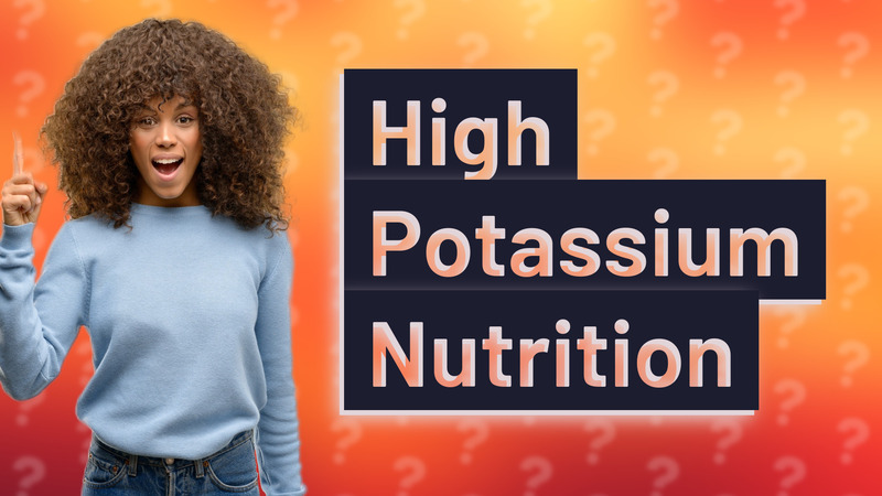 High Potassium Nutrition