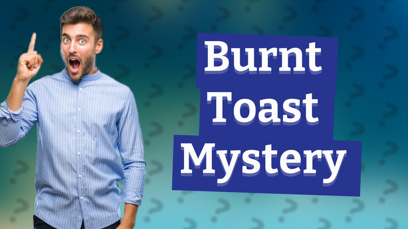 Burnt Toast Mystery