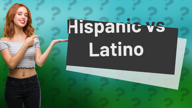 Hispanic vs Latino
