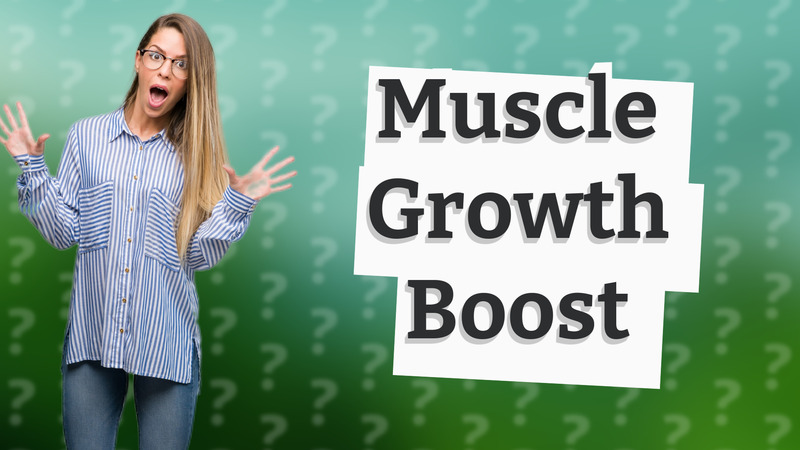 Muscle Growth Boost