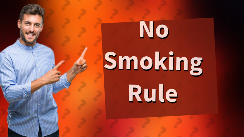 No Smoking Rule