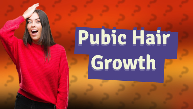 Pubic Hair Growth
