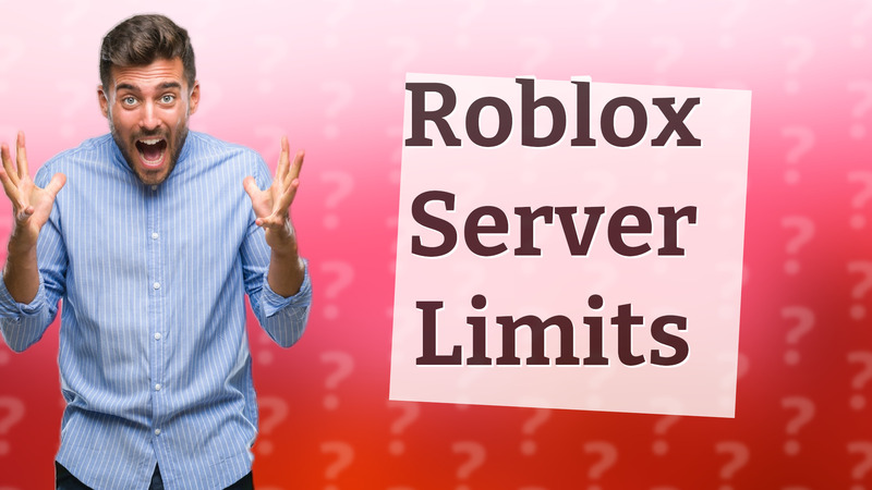 Roblox Server Limits