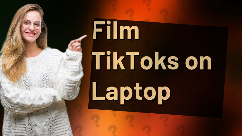 Film TikToks on Laptop