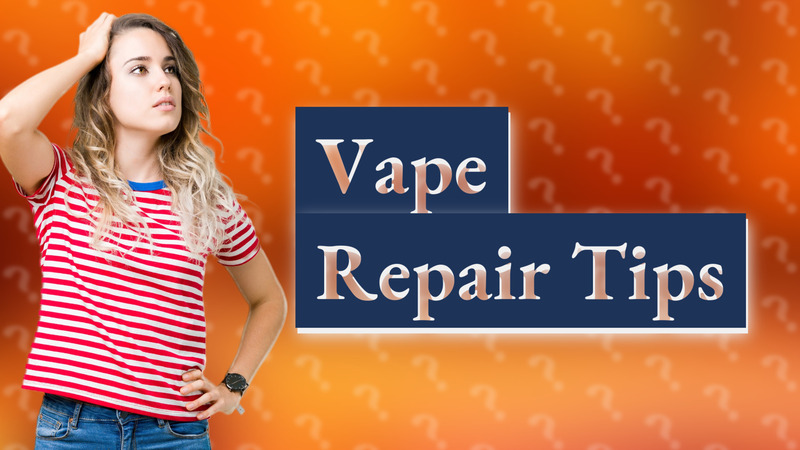 Vape Repair Tips