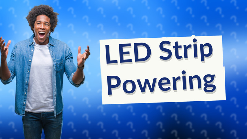 LED Strip Powering