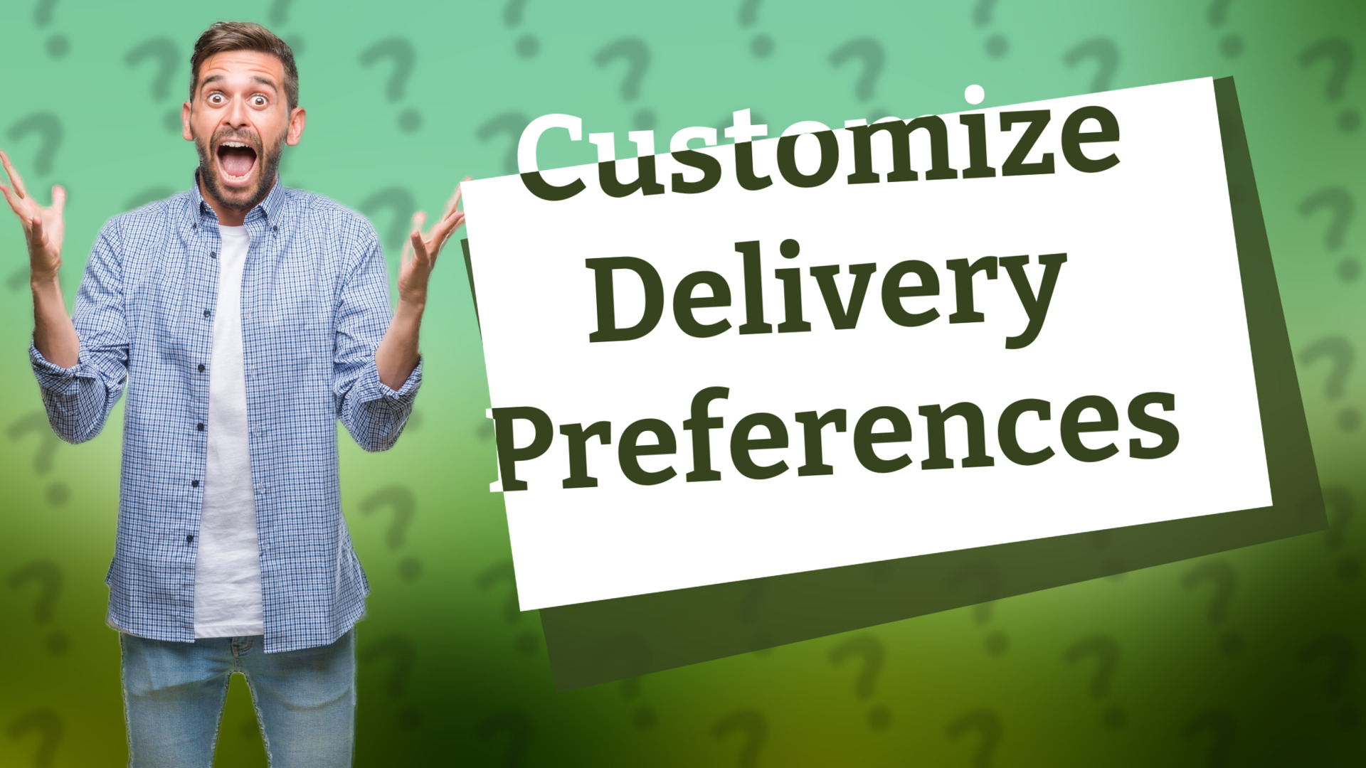 Customize Delivery Preferences