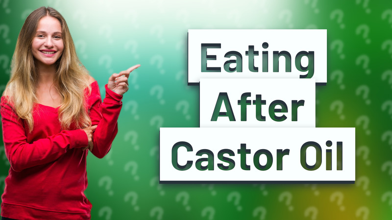 Eating After Castor Oil