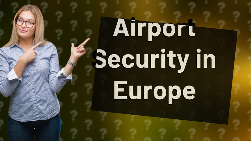 Airport Security in Europe