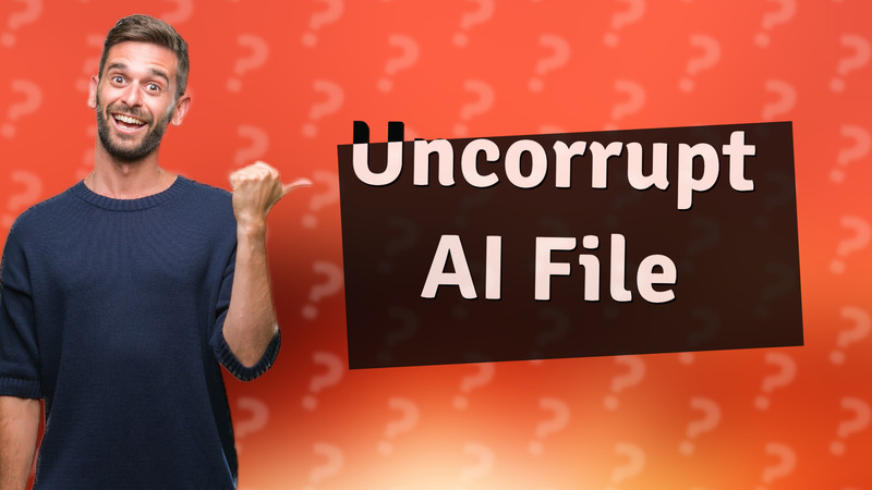 Uncorrupt AI File