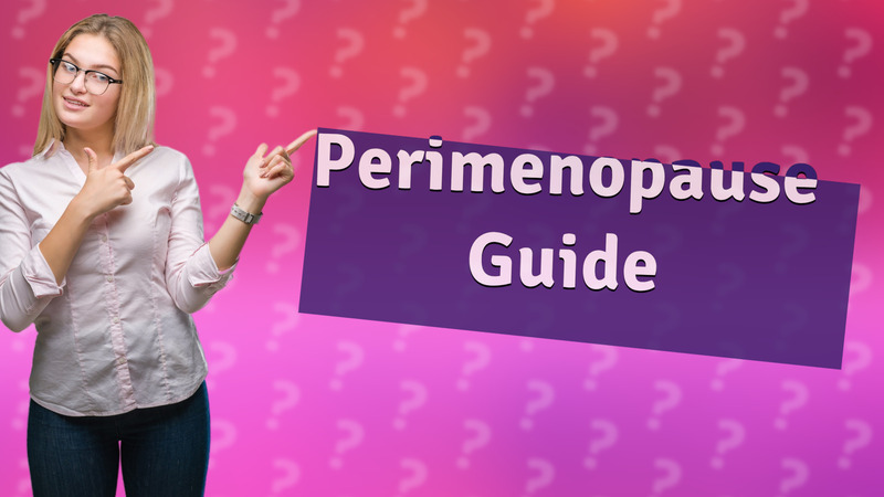Perimenopause Guide