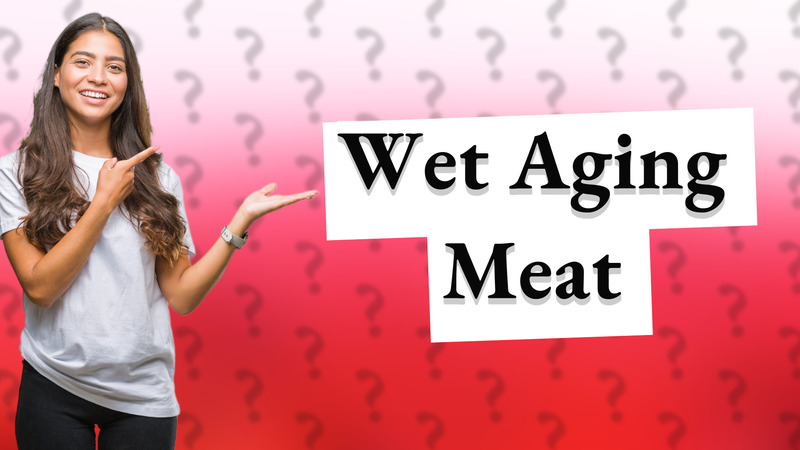 Wet Aging Meat