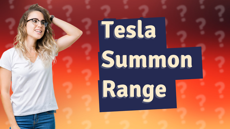 Tesla Summon Range