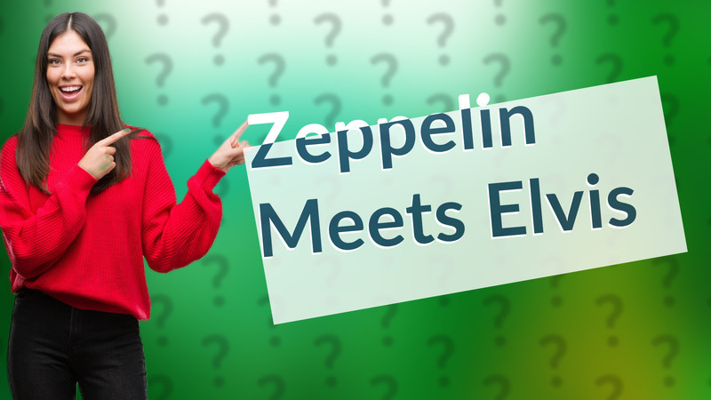 Zeppelin Meets Elvis