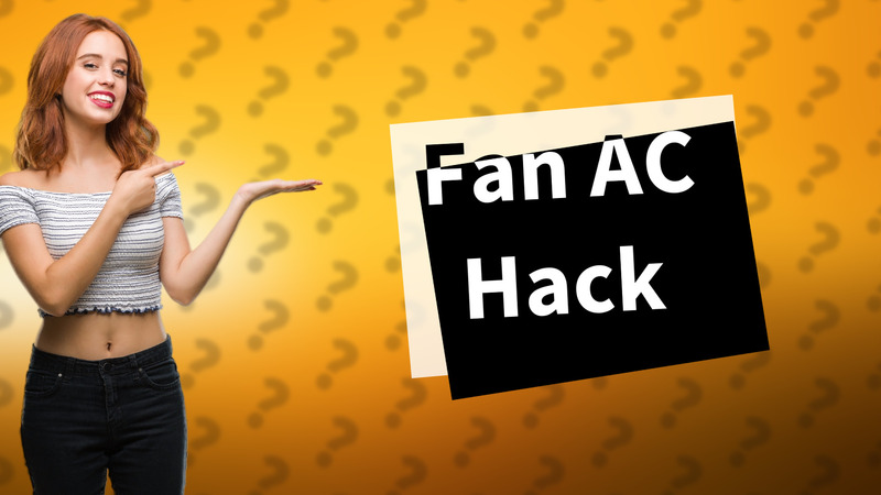 Fan AC Hack