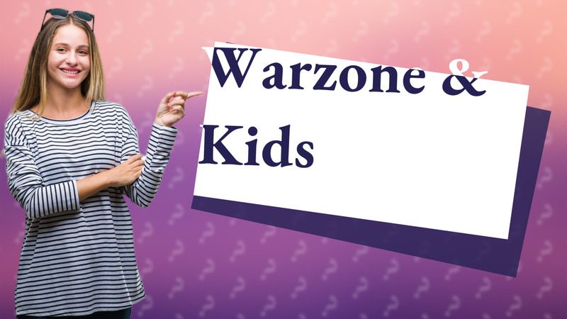Warzone & Kids