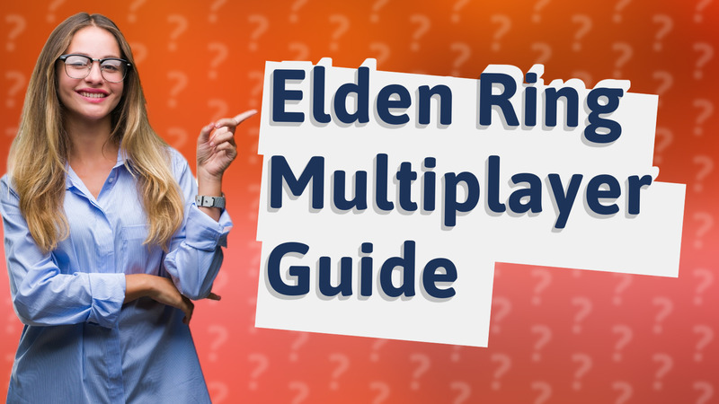 Elden Ring Multiplayer Guide