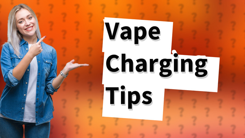 Vape Charging Tips