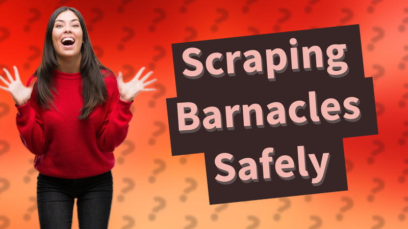 Scraping Barnacles Safely