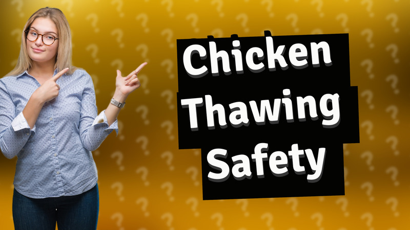 Chicken Thawing Safety