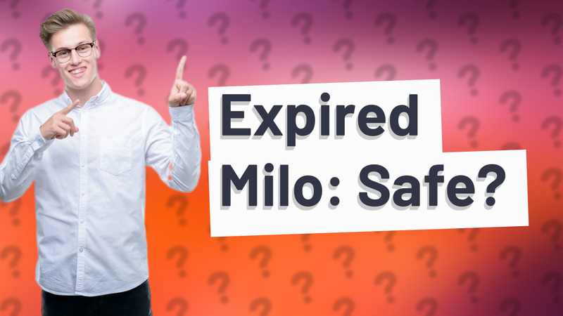Expired Milo: Safe?