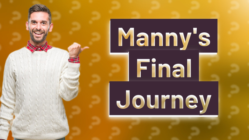 Manny's Final Journey