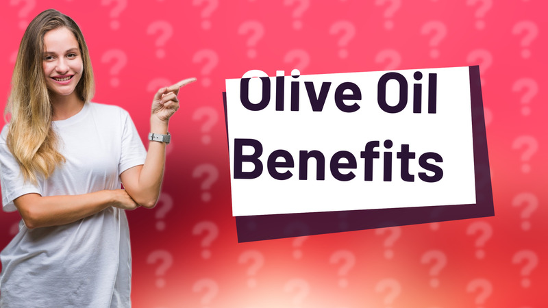 Olive Oil Benefits