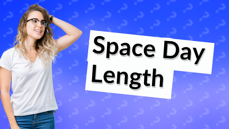 Space Day Length