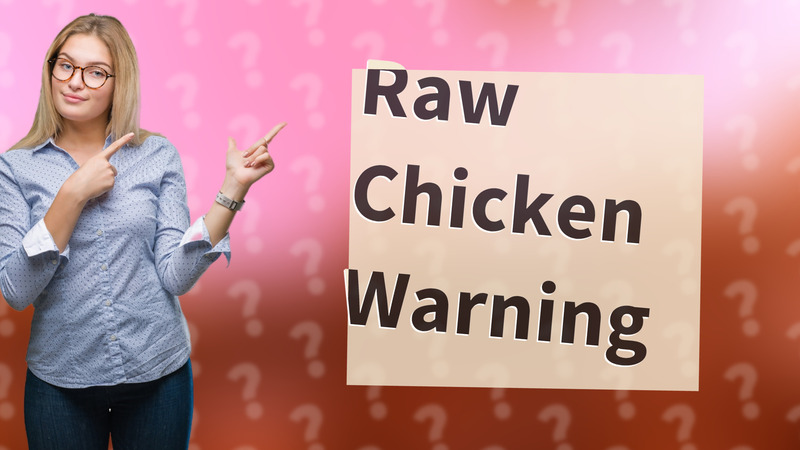 Raw Chicken Warning