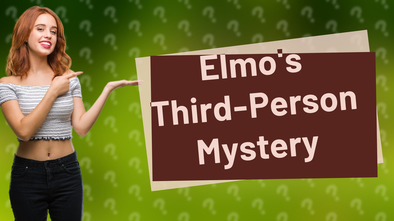 Elmo's Third-Person Mystery