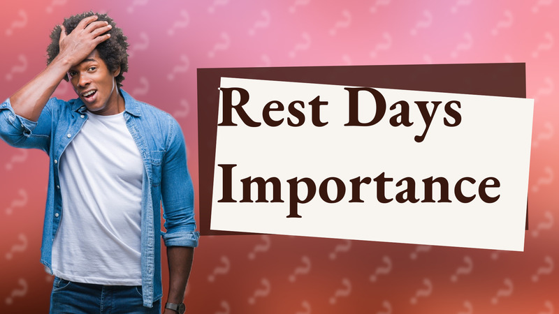 Rest Days Importance