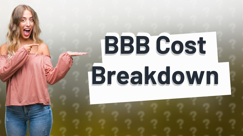 BBB Cost Breakdown