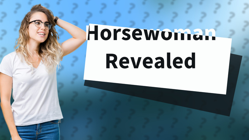 Horsewoman Revealed