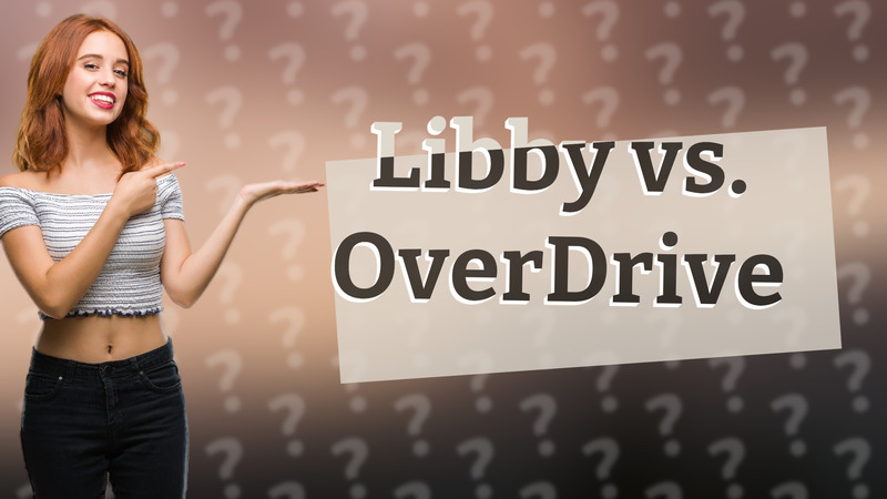 Libby vs. OverDrive