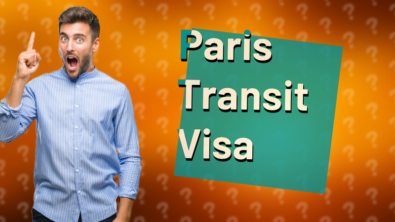 Paris Transit Visa