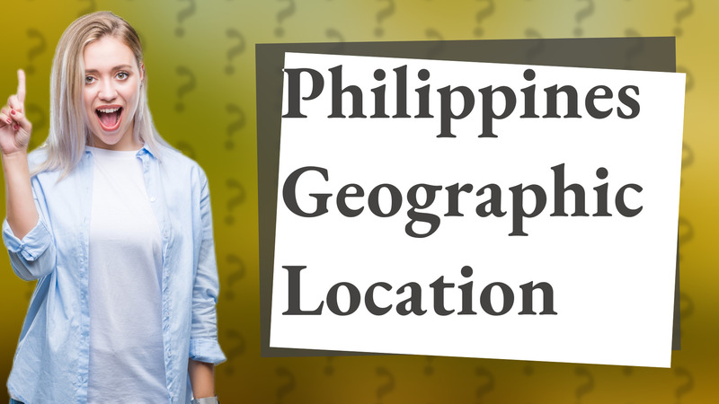 Philippines Geographic Location