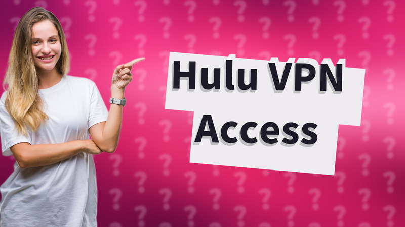 Hulu VPN Access
