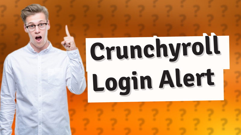 Crunchyroll Login Alert