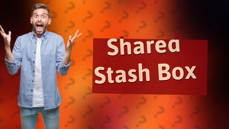 Shared Stash Box