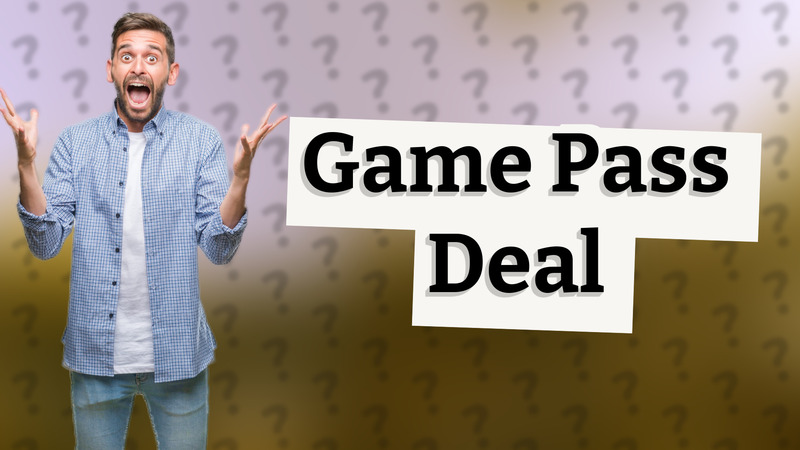Game Pass Deal