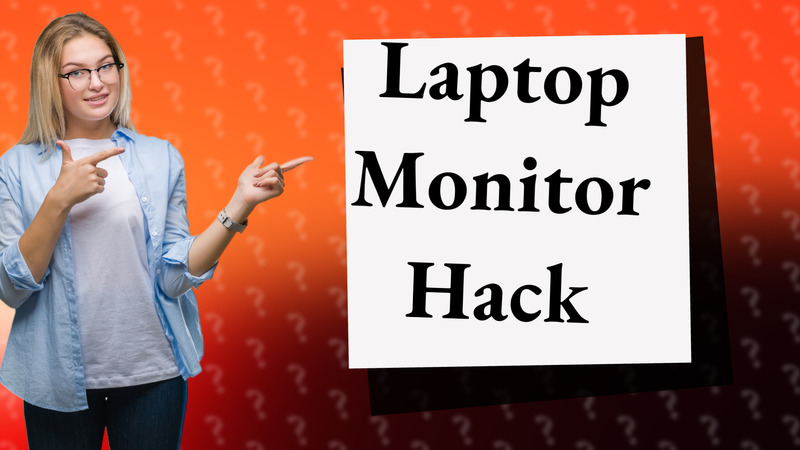 Laptop Monitor Hack