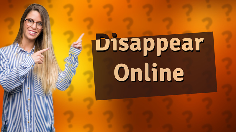 Disappear Online