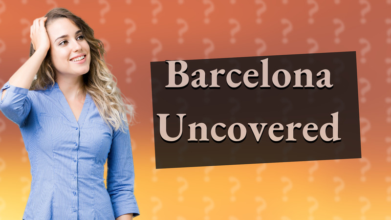 Barcelona Uncovered